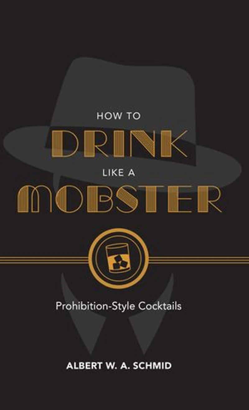 How To Drink Like A Mobster: Prohibition-style Cocktails
