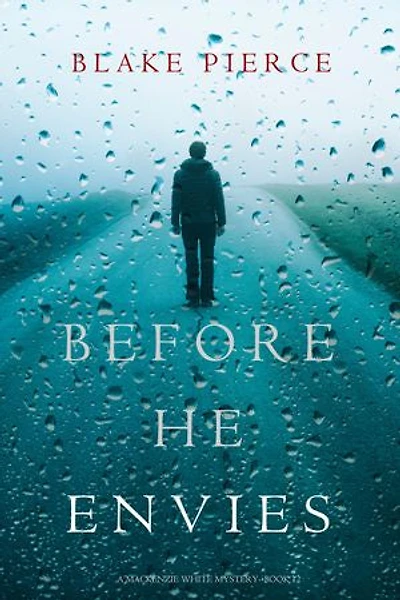 Before He Envies (A Mackenzie White Mystery—Book 12)