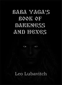 Baba Yaga’s Book of Darkness and Hexes