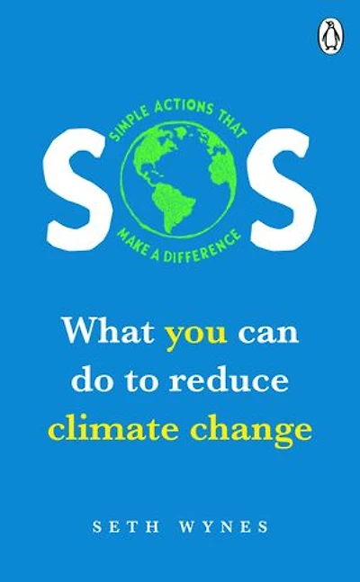 SOS: What you can do to reduce climate change - simple actions that make a difference