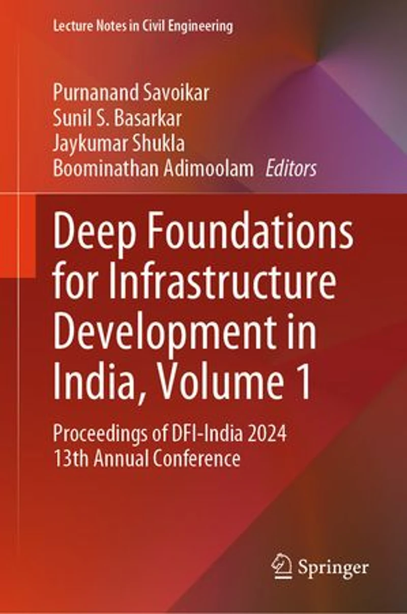 Deep Foundations for Infrastructure Development India, Volume 1: Proceedings of DFI-India 2024 13th Annual Conference