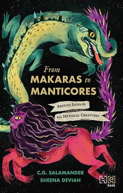 From Makaras to Manticores: Around India in 100 Mythical Creatures