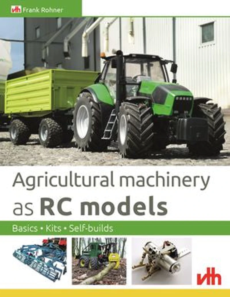 Agricultural machinery as RC models: Basics • Kits • Self-builds
