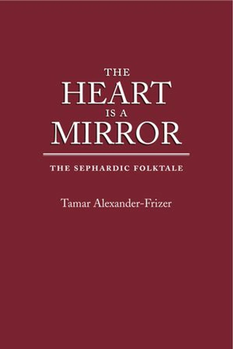 The Heart Is a Mirror: Sephardic Folktale