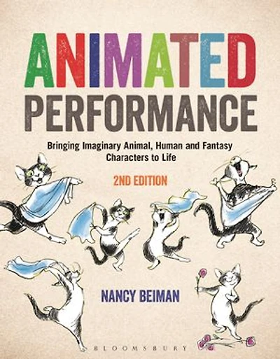 Animated Performance: Bringing Imaginary Animal, Human And Fantasy Characters To Life