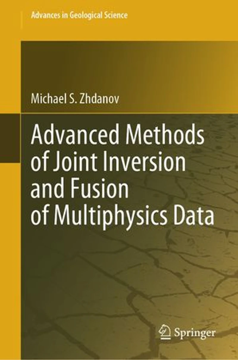 Advanced Methods of Joint Inversion and Fusion Multiphysics Data