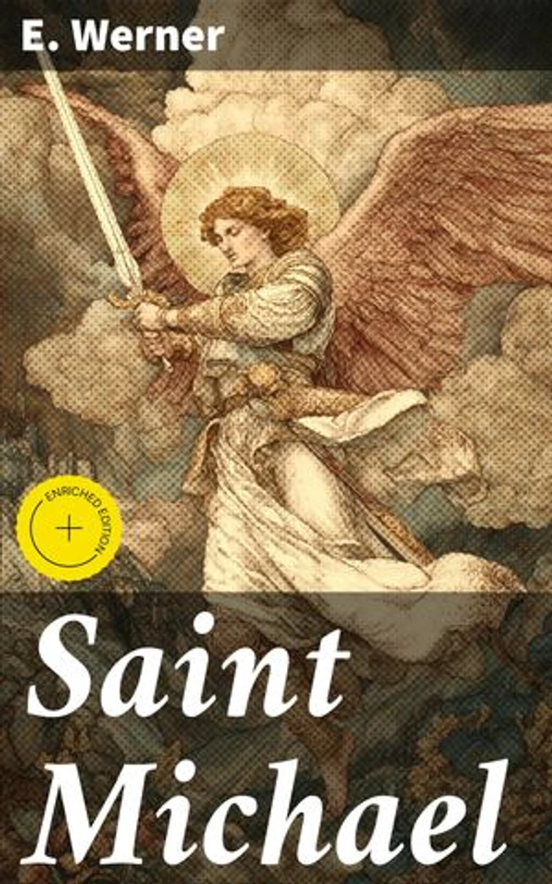 Saint Michael: Enriched edition. Power Struggles and Faith in Medieval England