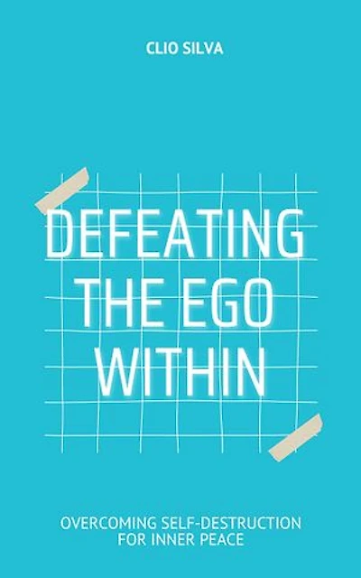 Defeating the Ego Within