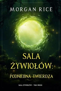 Sala żywiołów: Podniebna twierdza (Sala żywiołów - Tom drugi)