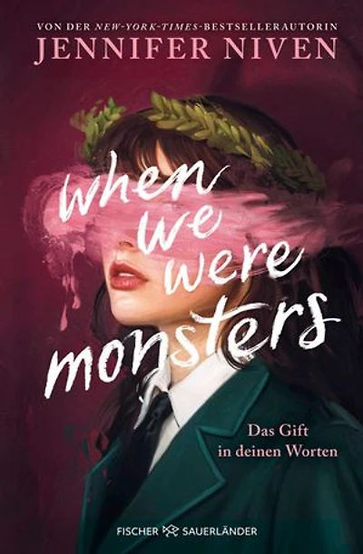 When We Were Monsters: Das Gift in deinen Worten | Dark Academia Thriller der Bestsellerautorin von »All die verdammt perfekten Tage«: Spannendes Psychospiel für Young Adults