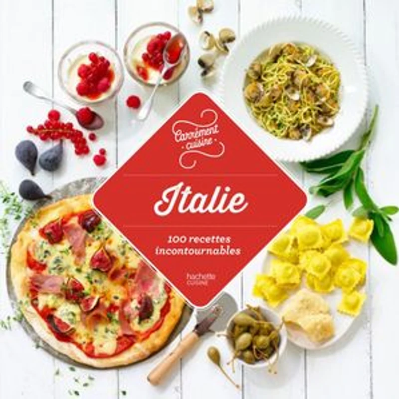 Italie : 100 recettes authentiques: authentiques