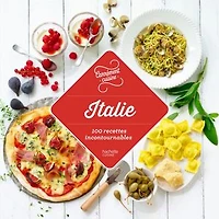 Italie : 100 recettes authentiques: authentiques