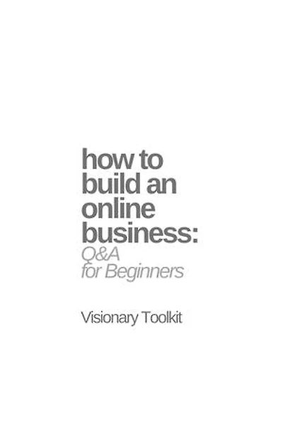How to Build an Online Business: Q&A for Beginners