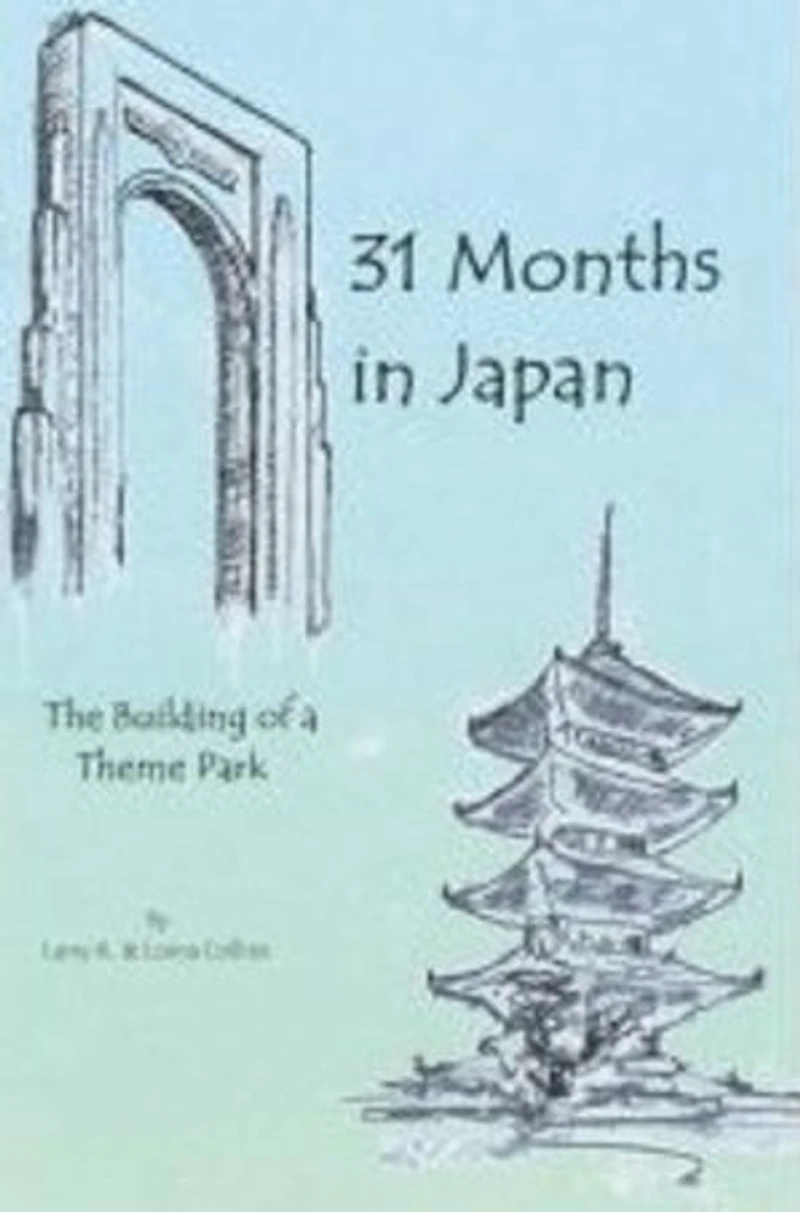 31 Months Japan: The Building of a Theme Park