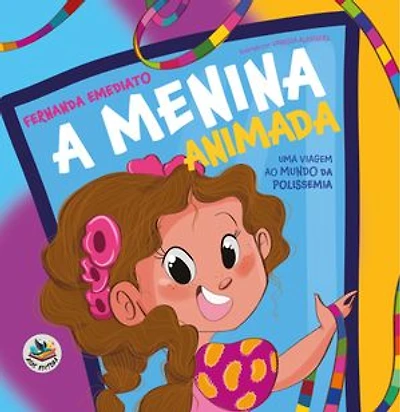 A menina animada - edição acessível com descrição de imagens: uma viagem ao mundo da polissemia