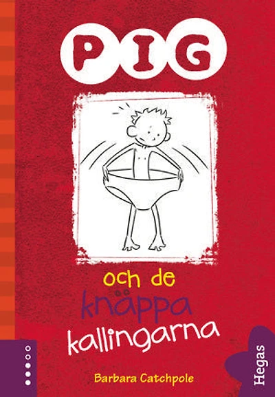 Pig 2: Pig och de knäppa kallingarna