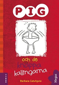 Pig 2: Pig och de knäppa kallingarna