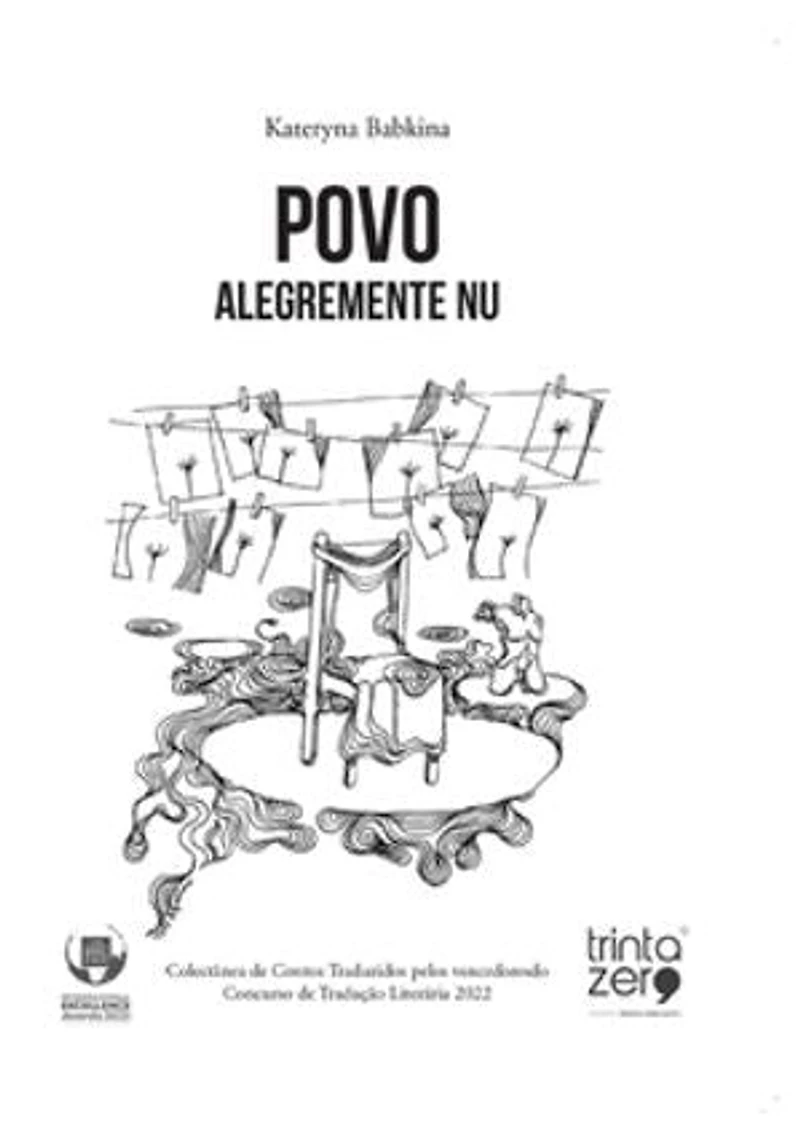 Povo alegremente nu: Colect‚nea de Contos Traduzidos pelos vencedores do Concurso de TraduÁ„o Liter·ria 2022