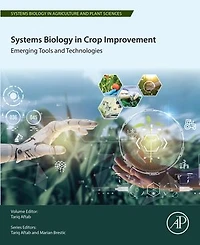 Systems Biology Crop Improvement: Emerging Tools and Technologies