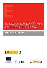 El uso de los datos PNR en el proceso penal