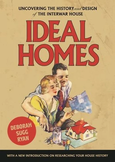 Ideal homes: Uncovering the history and design of interwar house