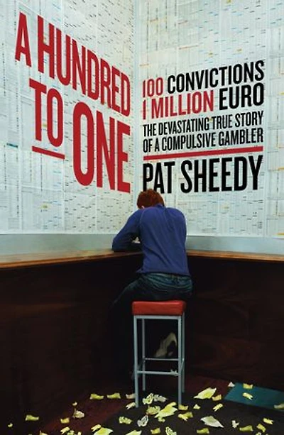a Hundred to One: 100 convictions. 1 Million Euro. The devastating true story of compulsive gambler