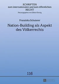 Nation-Building als Aspekt des Voelkerrechts: Friedenssicherung Nachkonfliktsituationen