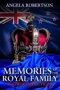 Memories of the Royal Family A Kiwi Collection