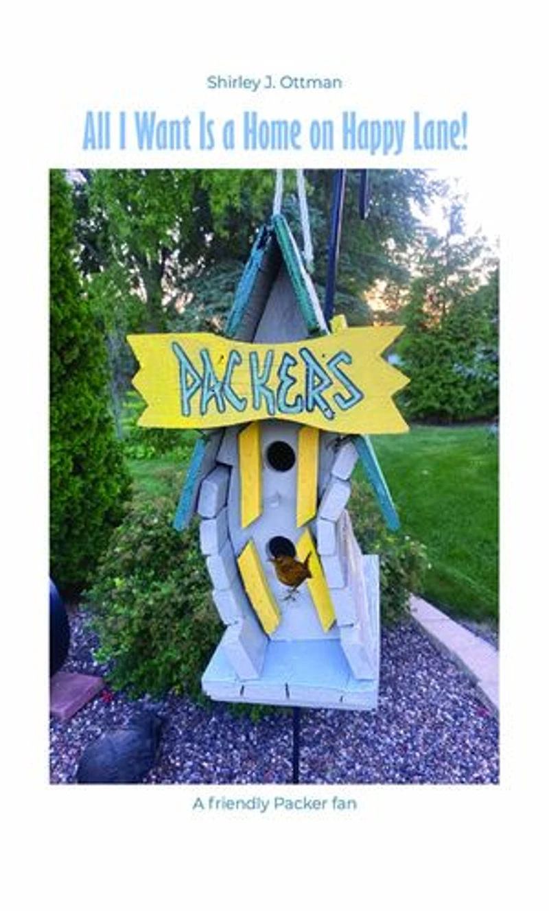All I Want Is A Home on Happy Lane!: Friendly Packer Fan