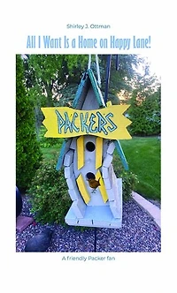 All I Want Is A Home on Happy Lane!: Friendly Packer Fan
