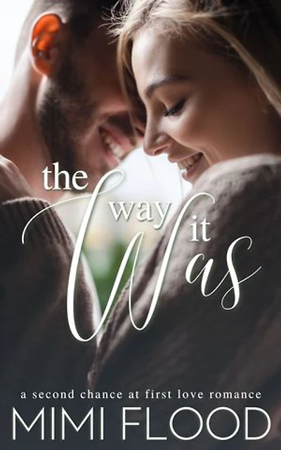 The Way It Was: a second chance at first love romance