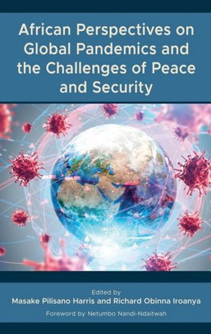 African Perspectives on Global Pandemics and the Challenges of Peace Security