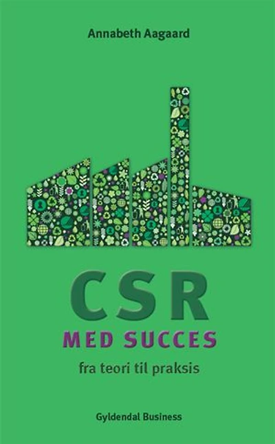 CSR med succes: Fra teori til praksis