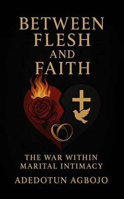 Between Flesh and Faith: The War Within Marital Intimacy