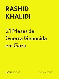 21 Meses de Guerra Genocida em Gaza: Uma nova fase da guerra dos 100 anos contra a Palestina