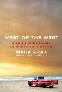West of the West: Dreamers, Believers, Builders, and Killers Golden State