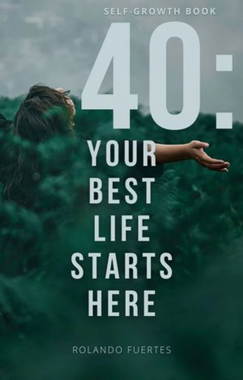 40: Your Best Life Starts Here