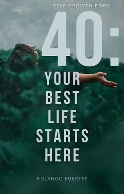 40: Your Best Life Starts Here