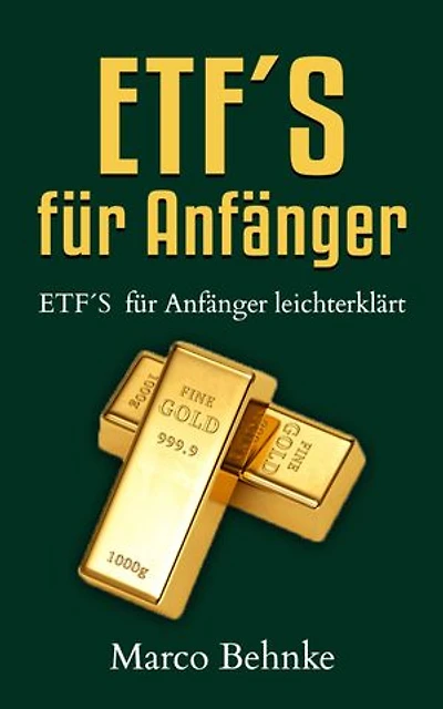 ETF´s für Anfänger: ETF´s für Anfänger leichtverständlich