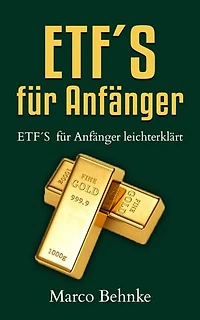 ETF´s für Anfänger: ETF´s für Anfänger leichtverständlich