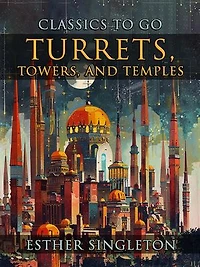 Turrets, Towers, And Temples