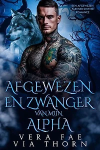 Afgewezen en zwanger van mijn alpha: Een afgewezen partner shifter romance