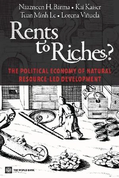 Rents to Riches?: The Political Economy of Natural Resource-Led Development