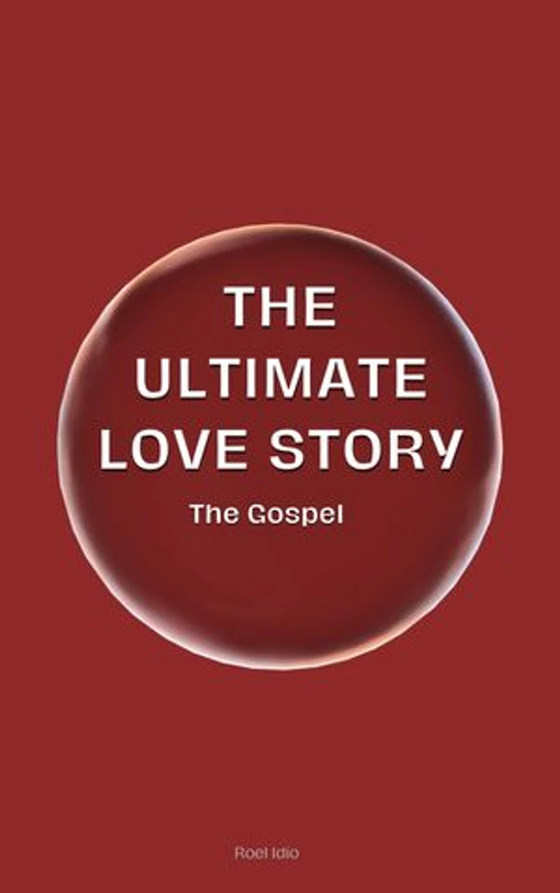 The Ultimate Love Story: The Gospel