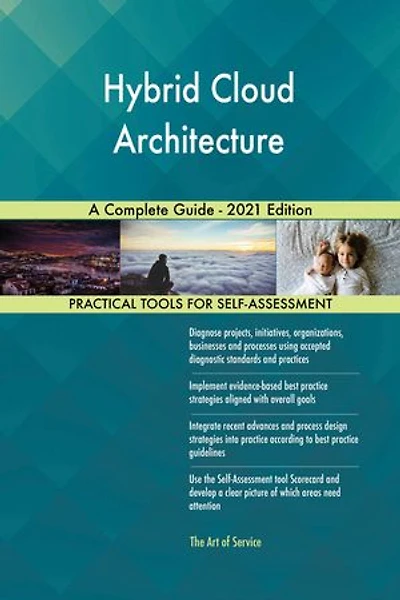 Hybrid Cloud Architecture A Complete Guide - 2021 Edition