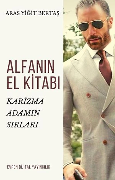 Alfanın El Kitabı: Karizma Adamın Sırları