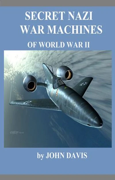 Nazi secret war machines of World War II