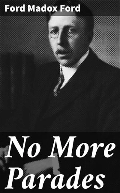 No More Parades: A novel