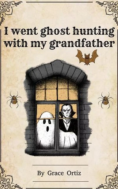 I went ghost hunting with my grandfather