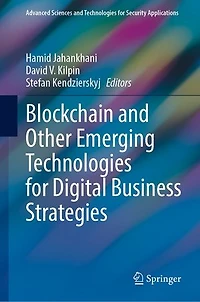 Blockchain And Other Emerging Technologies For Digital Business Strategies